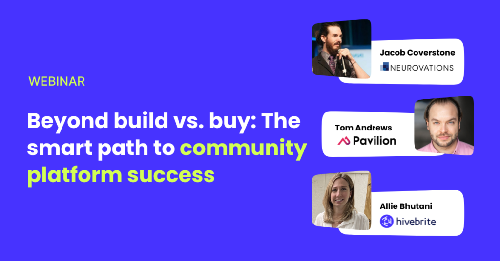 Beyond build vs. buy The smart path to community platform success